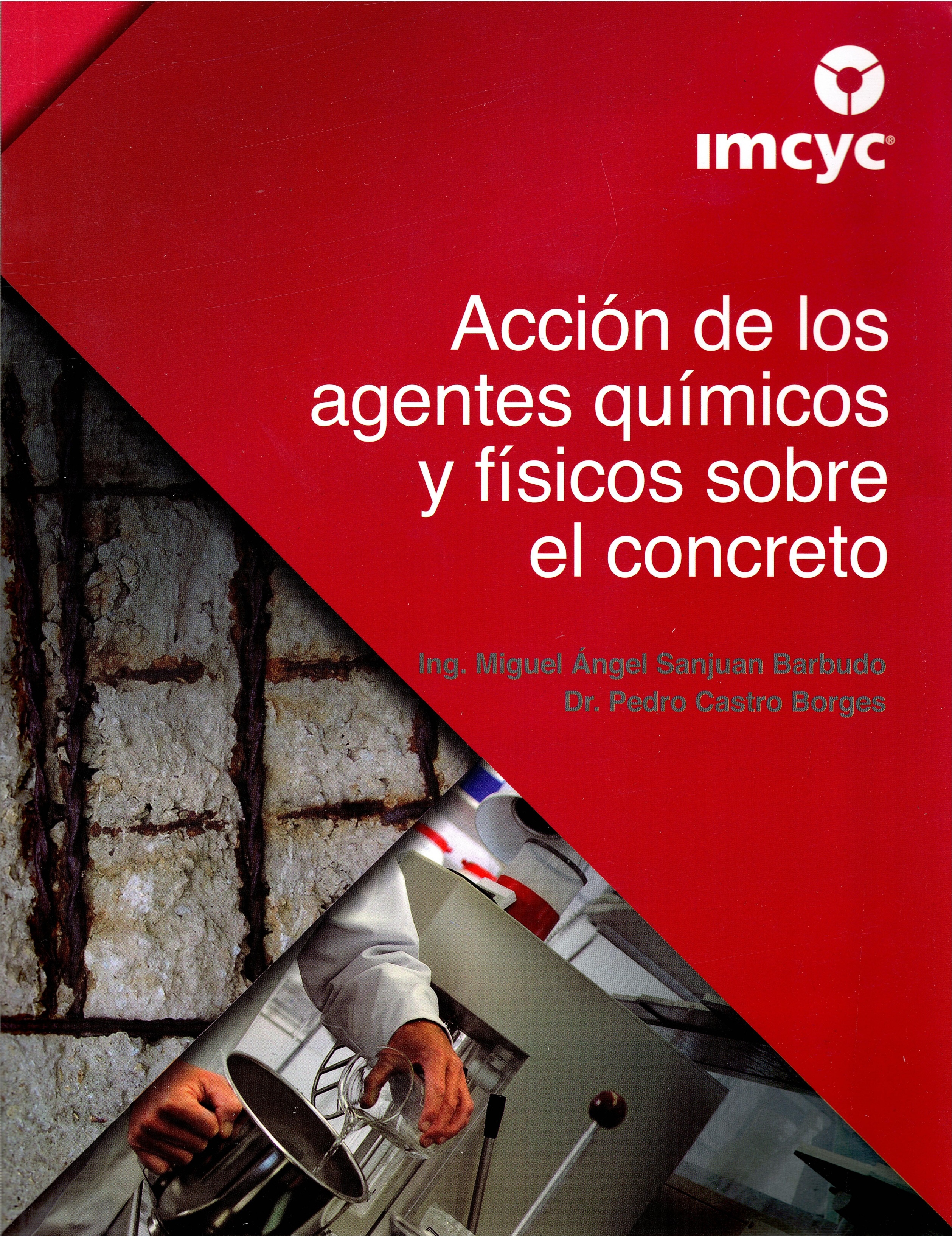 ACCIÓN DE LOS AGENTES QUÍMICOS Y FÍSICOS SOBRE EL CONCRETO