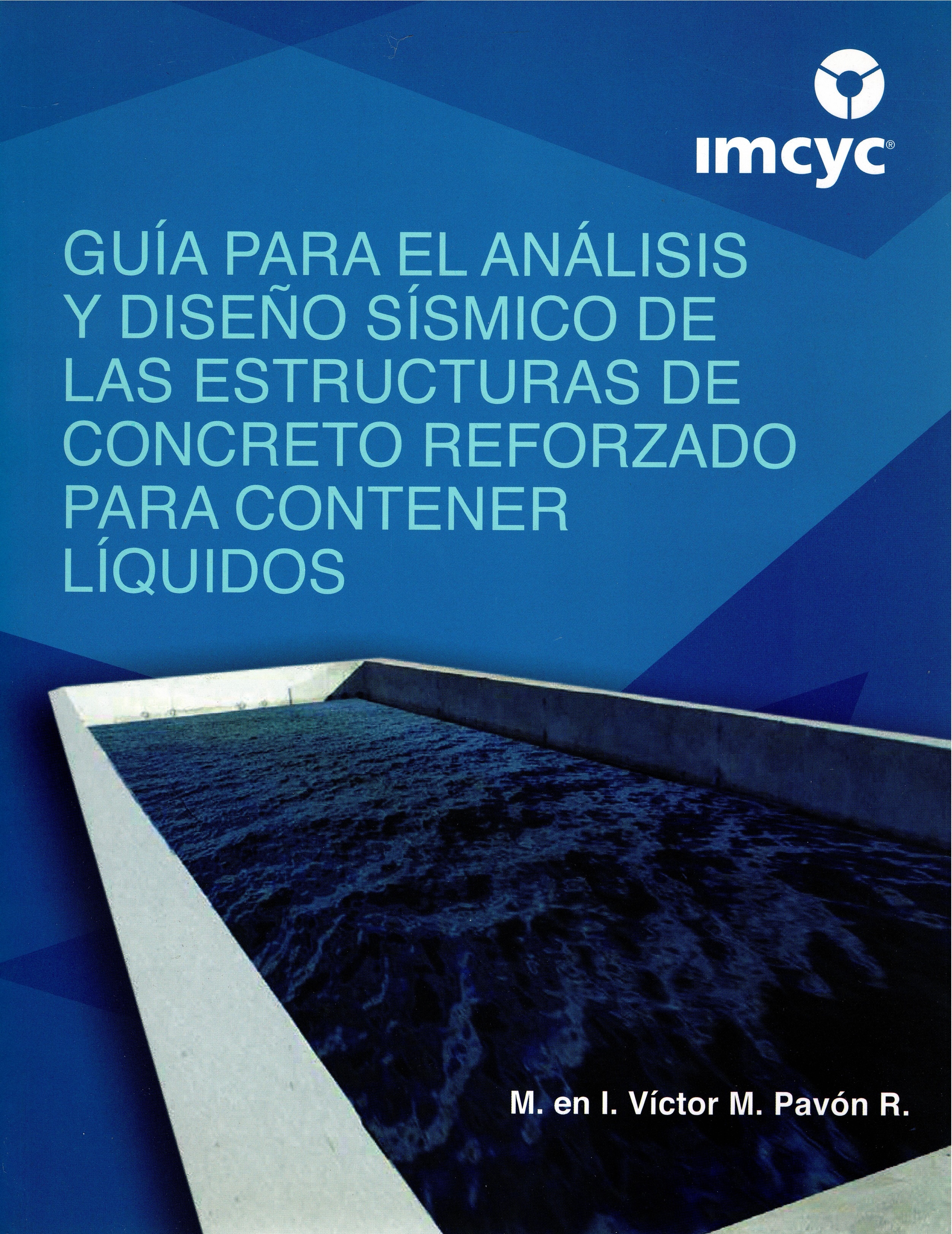 GUÍA PARA EL ANÁLISIS Y DISEÑO SÍSMICO DE LAS ESTRUCTURAS DE CONCRETO REFORZADO PARA CONTENER LÍQUIDOS