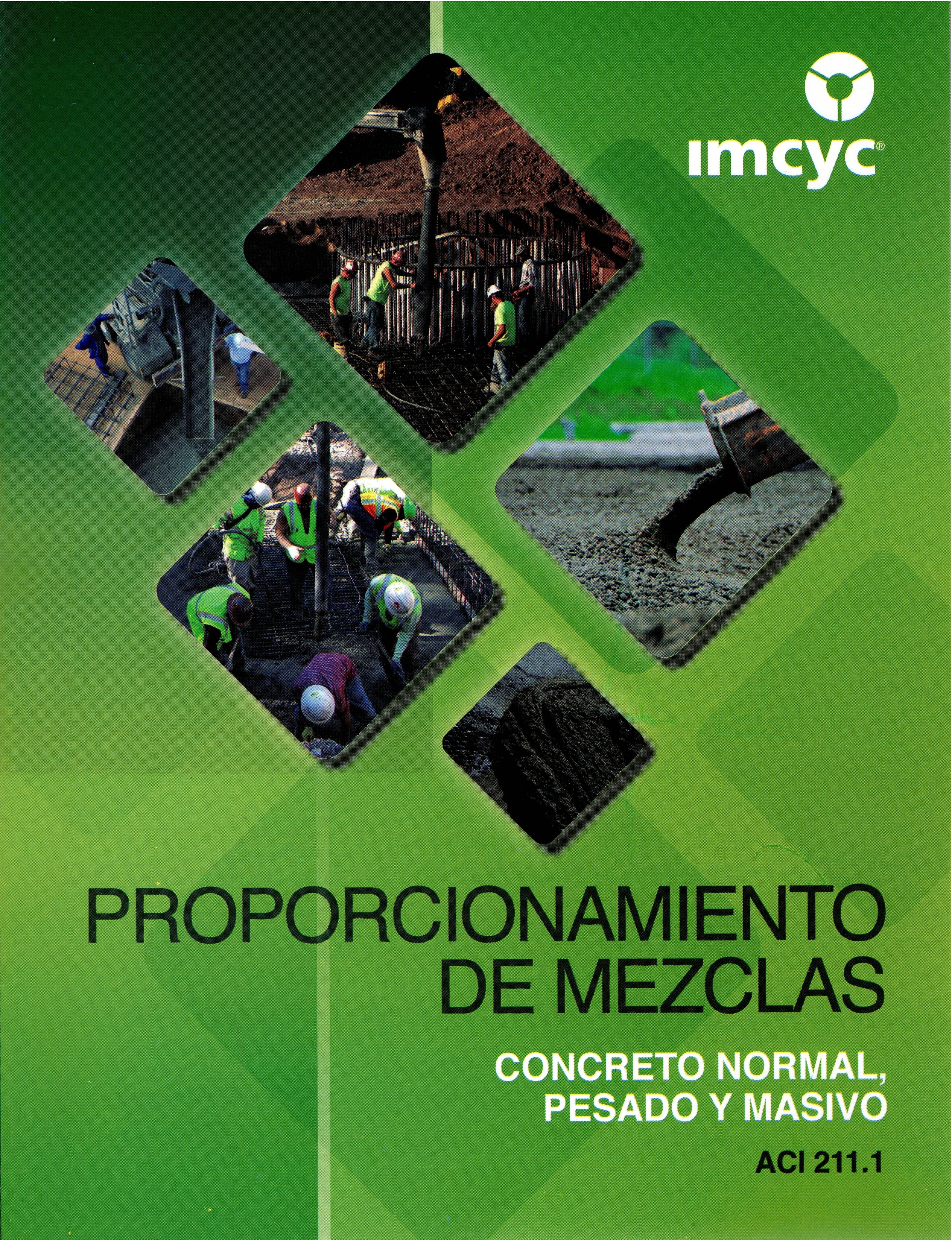 PROPORCIONAMIENTO DE MEZCLAS, CONCRETO NORMAL, PESADO Y MASIVO 211.1
